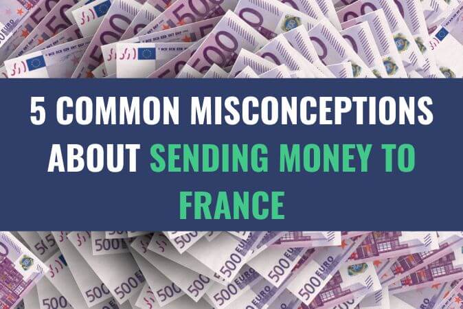 500 Euro denomination currency bills with the title - 5 Common Misconceptions about Sending Money to France