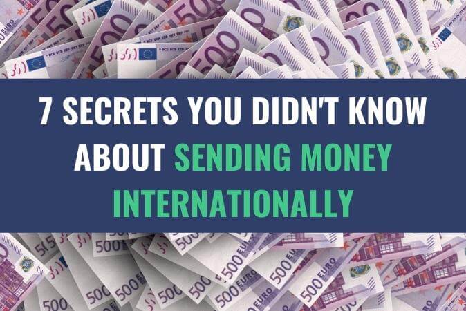 Numerous Euro monetary bills stacked on each other with the title - 7 Secrets You Didn't Know About Sending Money Internationally