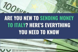 Various Euro denomination currency bills with the title - Are You New to Sending Money to Italy? Here's Everything You Need to Know