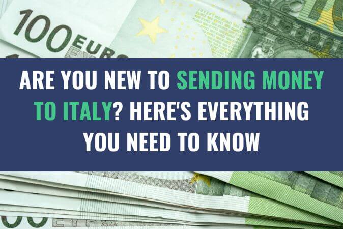 Various Euro denomination currency bills with the title - Are You New to Sending Money to Italy? Here's Everything You Need to Know