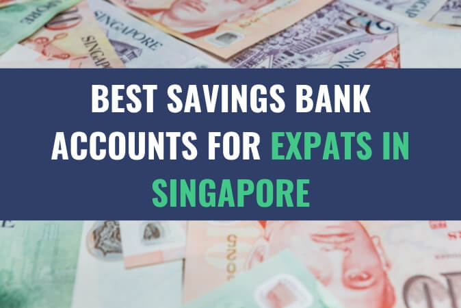 An assortment of currency bills with the title - Best Savings Bank Accounts for Expats in Singapore