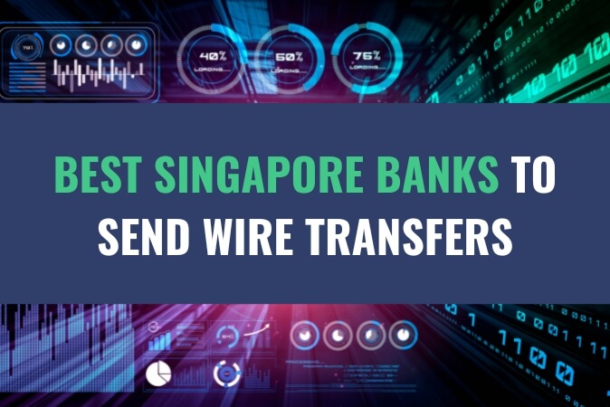 A graphic with lines, charts and dials with the title - Best Singapore Banks to Send Wire Transfers