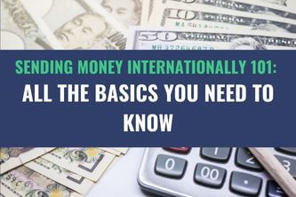 Currency notes, a calculator and a pencil lying on a table with the title - Sending Money Internationally 101: All the Basics You Need to Know