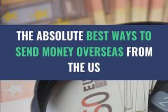 Stacks of 50 Euro currency bills with the title - The Absolute Best Ways to Send Money Overseas from the US