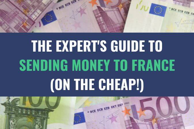 Numerous Euro currency bills with the title - The Expert's Guide to Sending Money to France (on the Cheap!)
