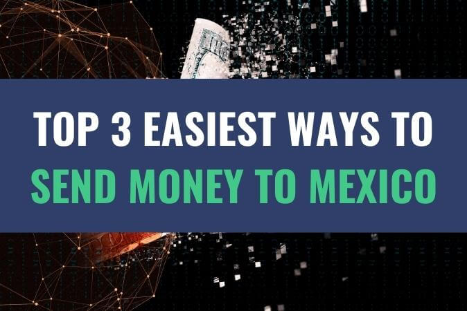 A sci-fi graphic with lights shooting out of a US Dollar currency bill with the title - Top 3 Easiest Ways to Send Money to Mexico