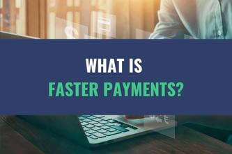 An image of a person using a laptop computer with the title - What Is Faster Payments?