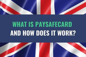 An image of the flag of the United Kingdom with the title - What Is Paysafecard And How Does It Work?